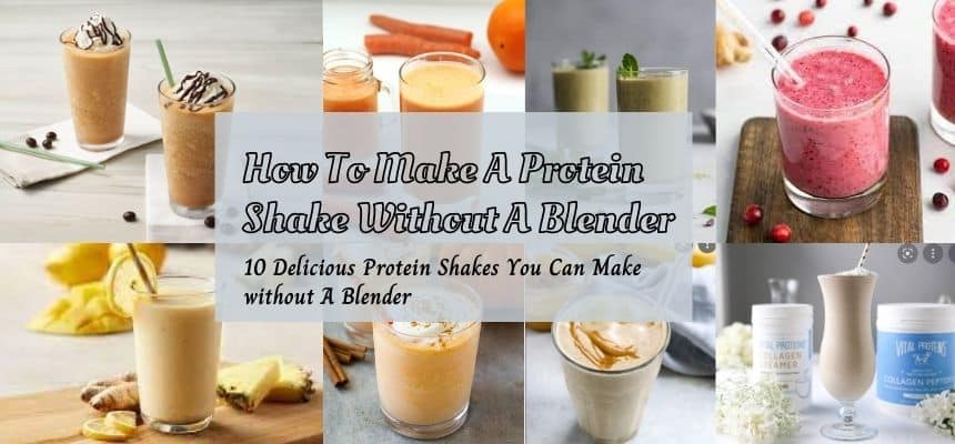 How To Make A Protein Shake Without A Blender