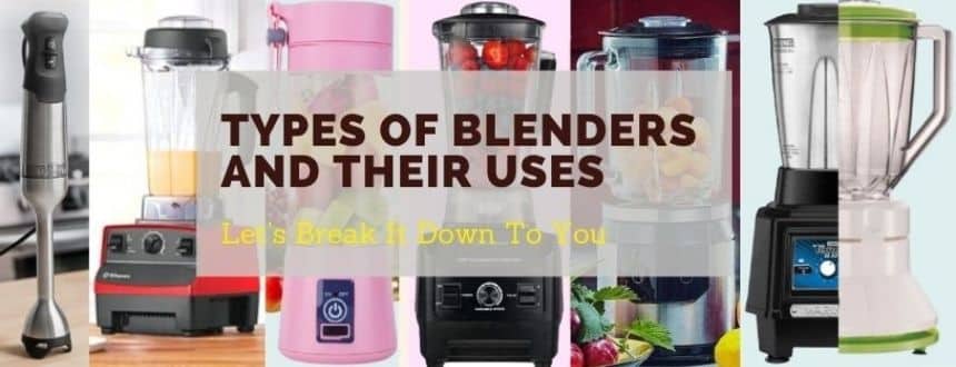 Types of Blenders