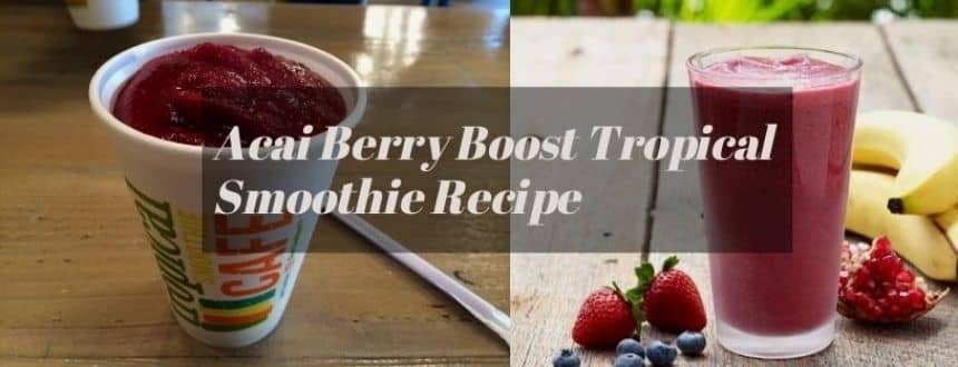 acai berry boost tropical smoothie