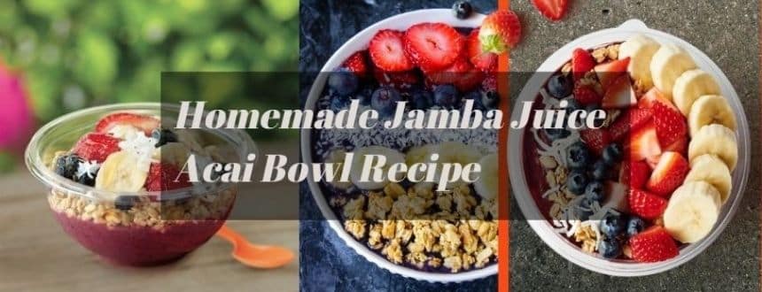 jamba juice acai bowl recipe