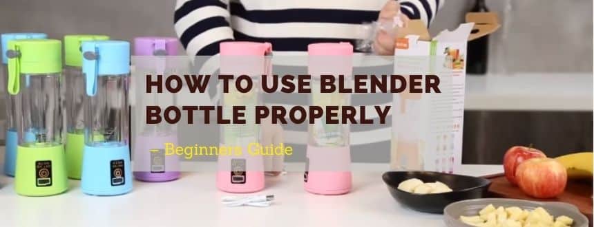 How To Use Blender Bottle