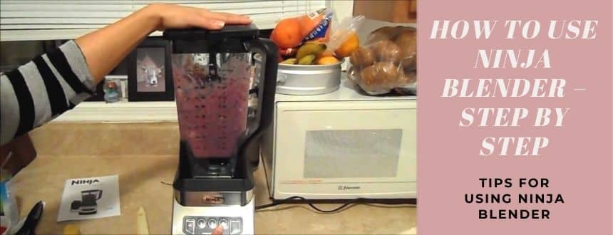 How To Use Ninja Blender