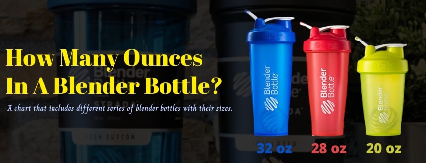 how many ounces in a blender bottle