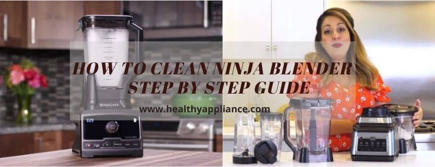 How To Clean Ninja Blender