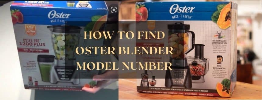 How To Find Oster Blender Model Number