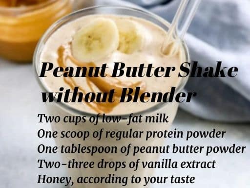 Peanut Butter Shake without Blender