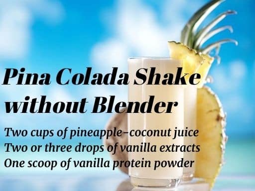 Pina Colada Shake without Blender