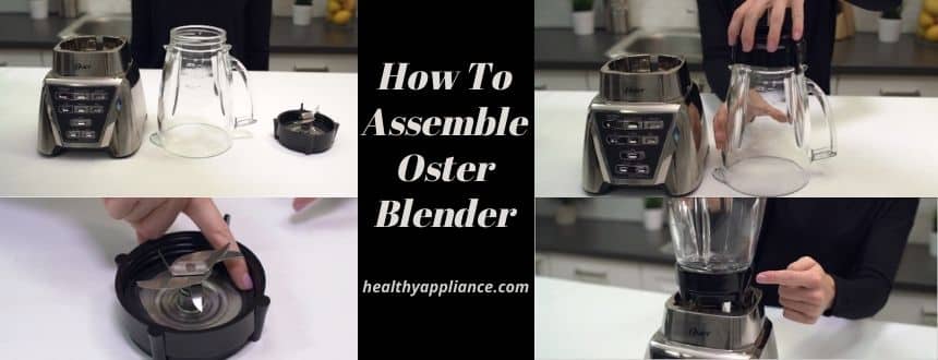How To Assemble Oster Blender