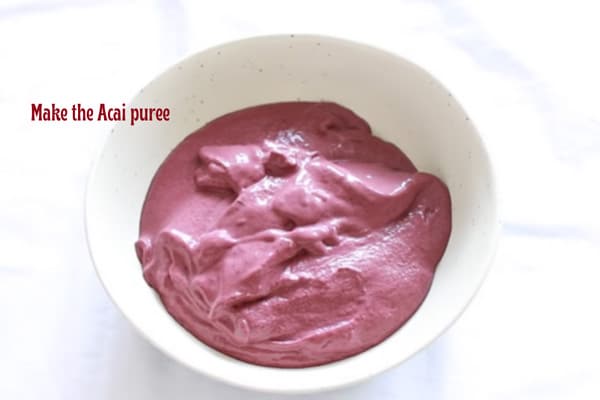 Make the Acai puree