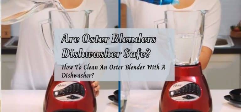 Are Oster Blenders Dishwasher Safe